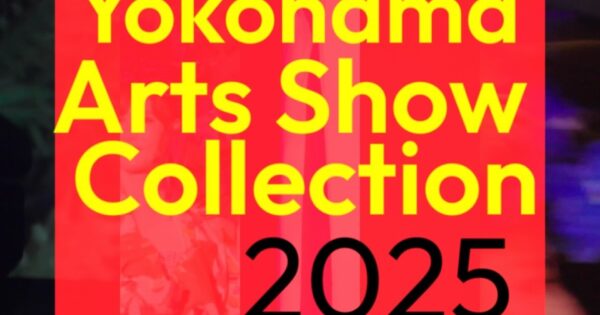 YOKOHAMA ARTS SHOW Collection 2025