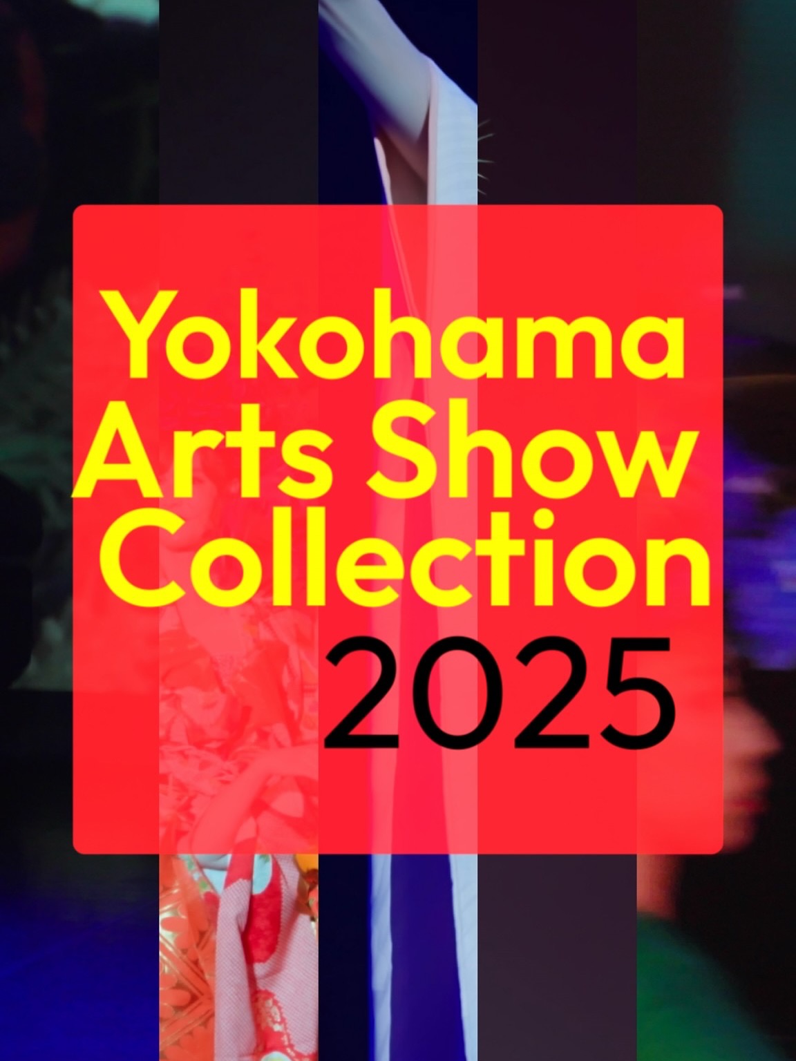 YOKOHAMA ARTS SHOW Collection 2025